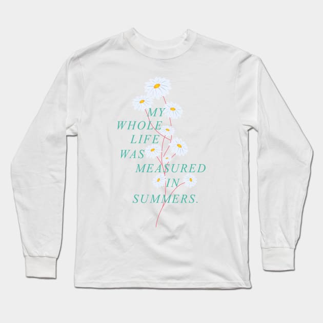 My Whole Life Was Measured In Summers Long Sleeve T-Shirt by MoviesAndOthers